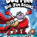 DOG MAN 13: BIG JIM BEGINS - A GRAPHIC NOVEL