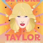 BE MORE TAYLOR