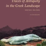 Traces of antiquity in the Greek landscape