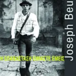 Joseph Beuys – Η επανάσταση είμαστε εμείς