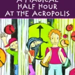 A magical half hour at the Acropolis