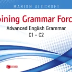 Joining grammar forces. Advanced English Grammar (C1 - C2)