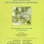 The founders of European integration / Les fondateurs de l’integration europeenne