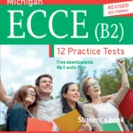 Michigan ECCE (B2) 12 Practice Tests - Student's book (Revised 2021 format)