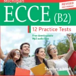 Michigan ECCE (B2) 12 Practice Tests - Teacher's book (Revised 2021 format)