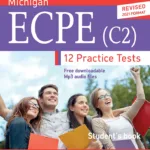 Michigan ECPE (C2) 12 complete Practice Tests - Student's book (revised edition)