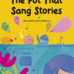 The Pot That Sang Stories