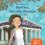 Myrrine, the Little Athenian – 432 BCE (Series: Friends from Ancient Times)