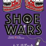 SHOE WARS